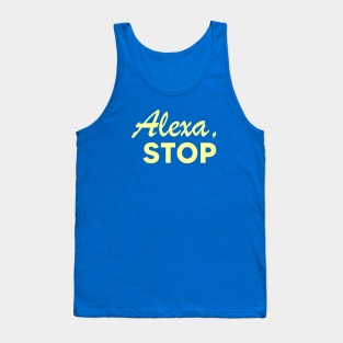 Alexa, Stop Tank Top